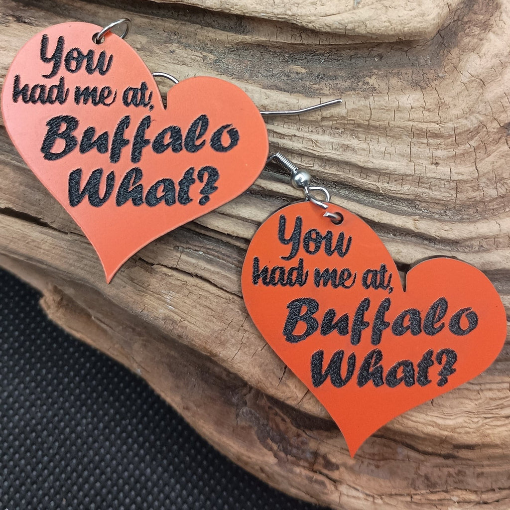 Buffalo Bandits "You had me at ....?" Earrings
