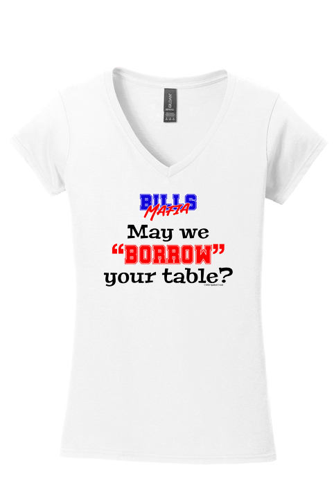 May We Borrow Your Table Tshirt